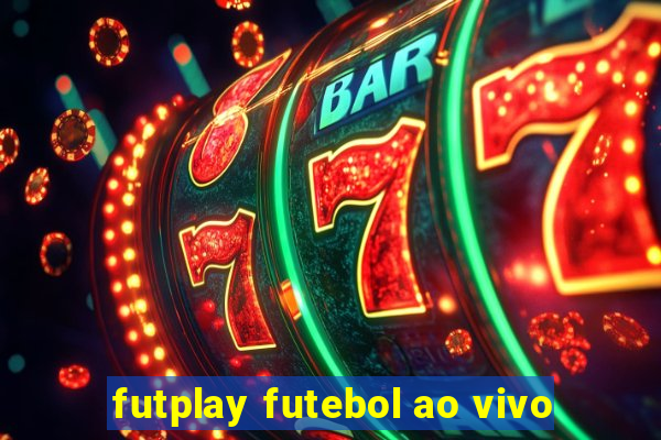 futplay futebol ao vivo